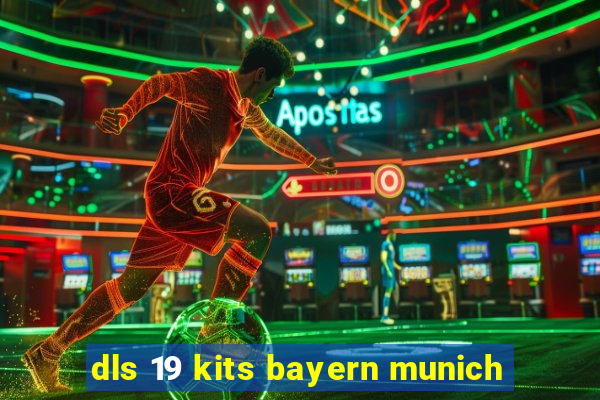 dls 19 kits bayern munich